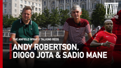 Andy Robertson, Diogo Jota & Sadio Mane | Talking Reds