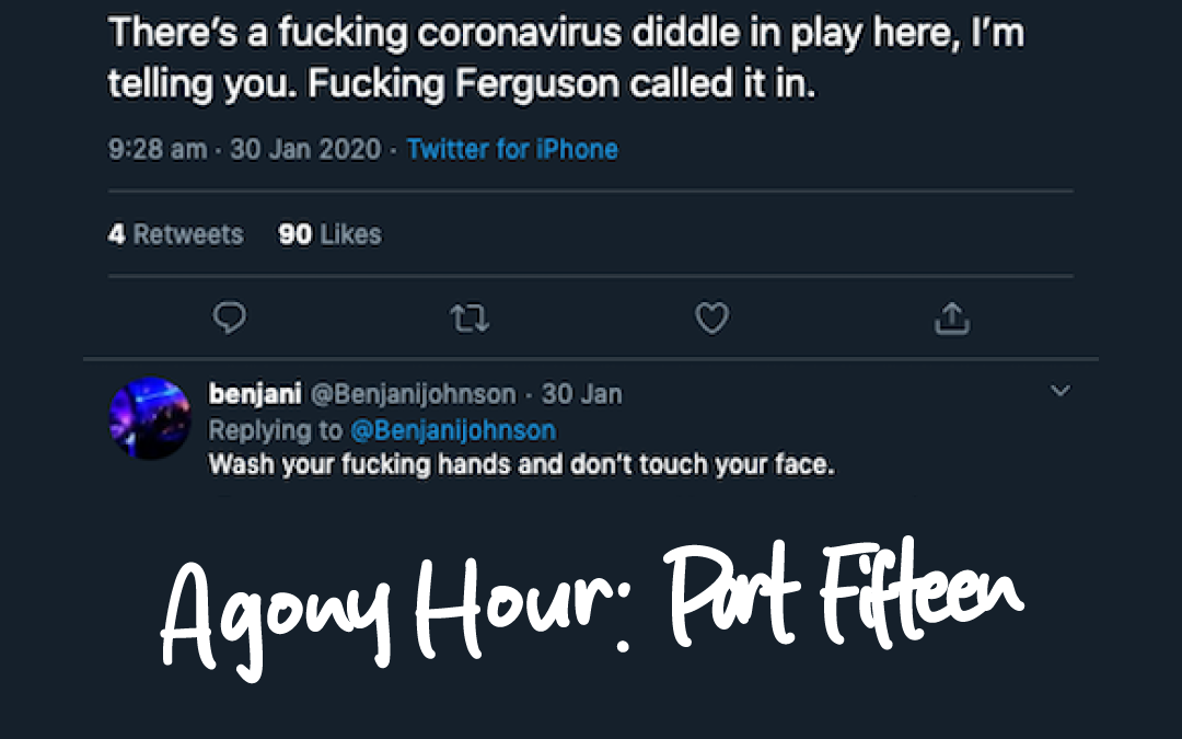 Part Fifteen | Agony Hour