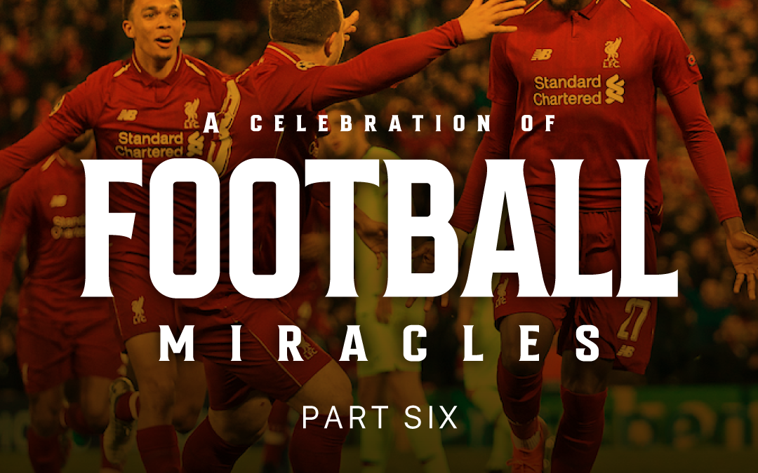 Part Six | Football Miracles