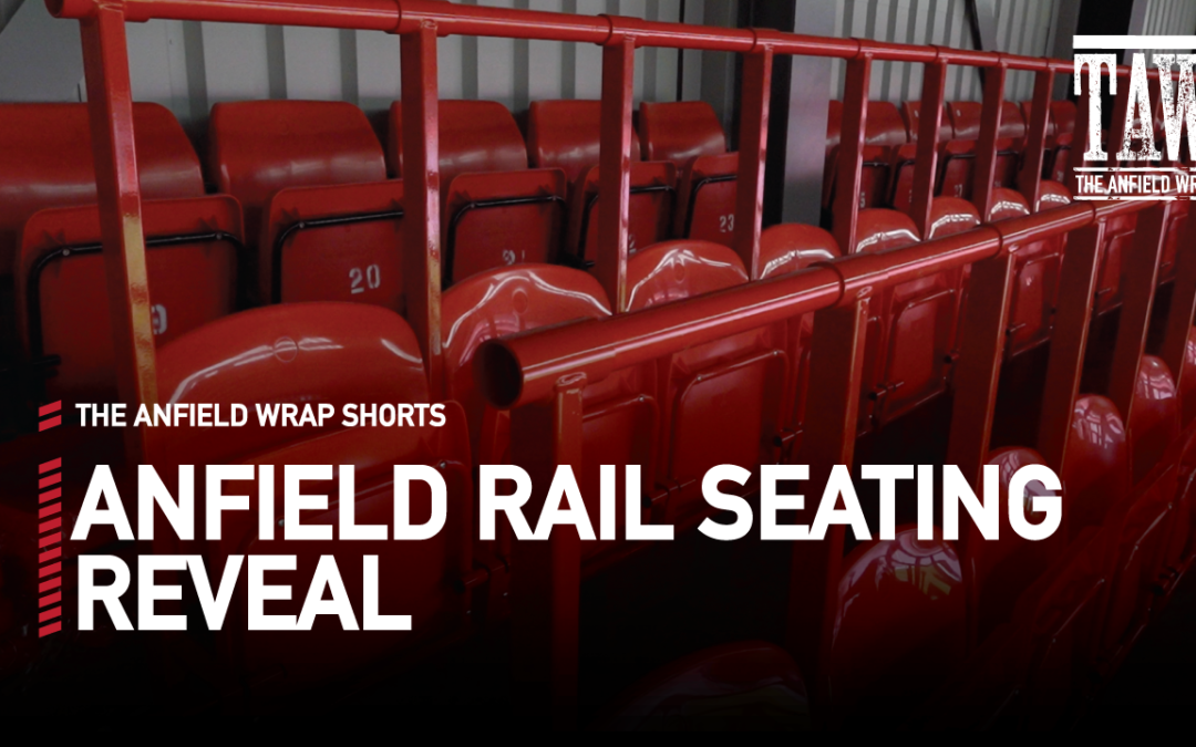 Anfield Rail Seating Reveal | Liverpool FC | TAW Shorts