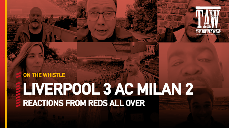 Liverpool 3 AC Milan 2 | On The Whistle