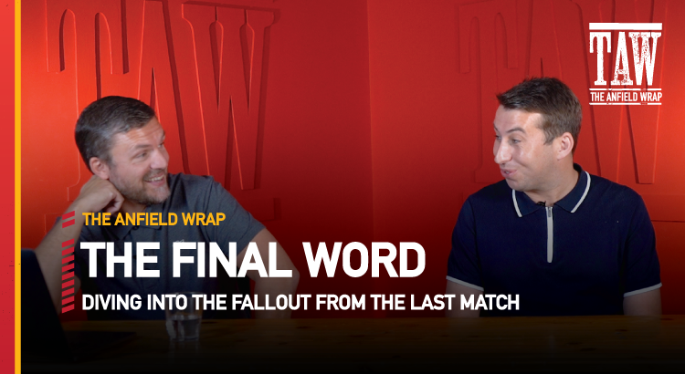 Leeds United 0 Liverpool 3 | The Final Word