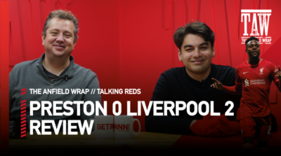 Preston North End 0 Liverpool 2 Reaction | Talking Reds