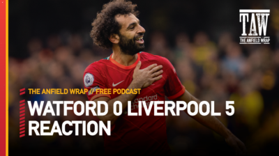 Watford 0 Liverpool 5 | The Anfield Wrap