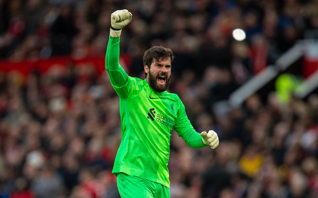 How Alisson Becker Continues To Provide The Luck Liverpool Deserve