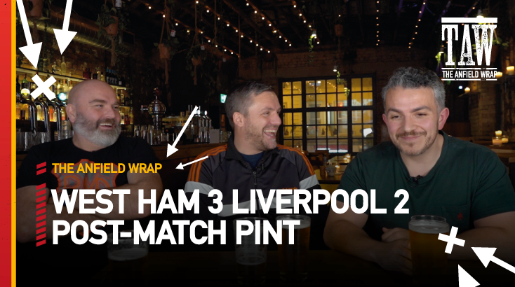 West Ham United 3 Liverpool 2 | Post-Match Pint