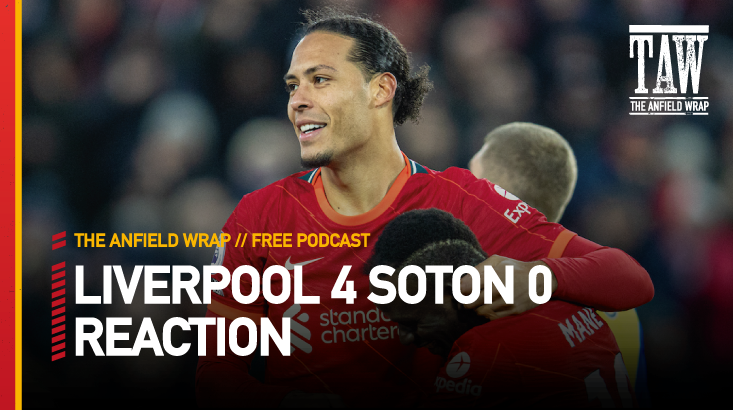 Liverpool 4 Southampton 0 | The Anfield Wrap