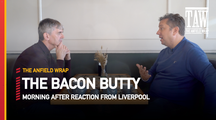 Liverpool 4 Arsenal 0 | The Bacon Butty