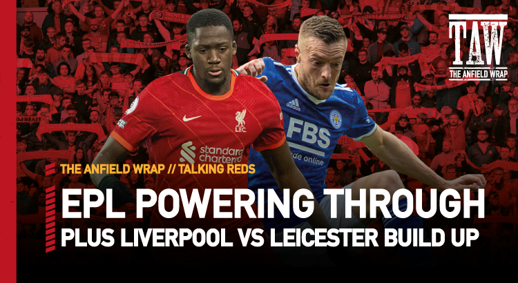 Liverpool v Leicester & Haaland Linked | Talking Reds