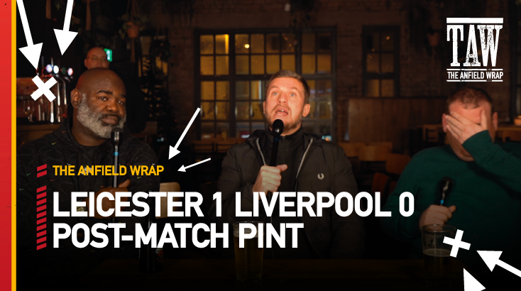 Leicester City 1 Liverpool 0 | Post-Match Pint
