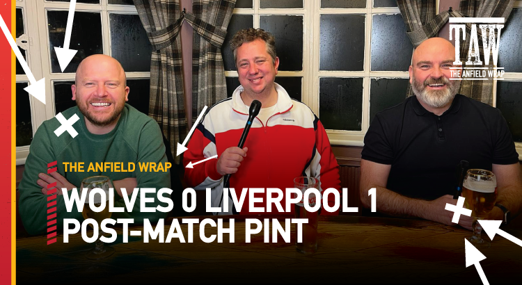 Wolves 0 Liverpool 1 | Post-Match Pint