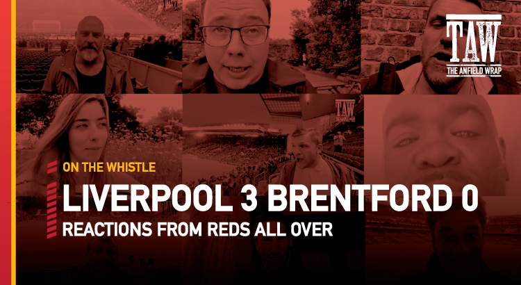 Liverpool 3 Brentford 0 | On The Whistle