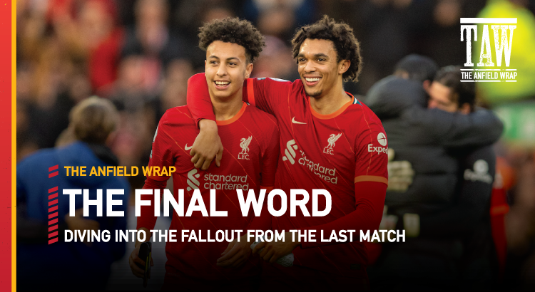 Liverpool 3 Brentford 0 | The Final Word