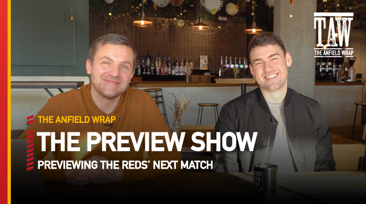 Liverpool v Brentford | The Preview Show