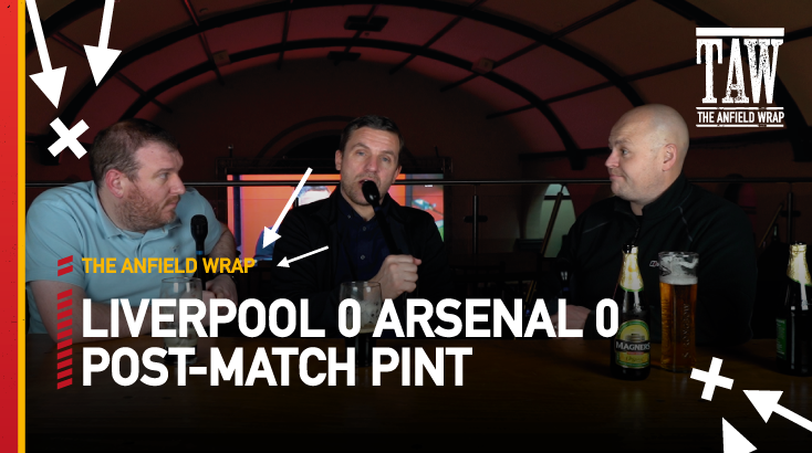 Liverpool 0 Arsenal 0 | Post-Match Pint
