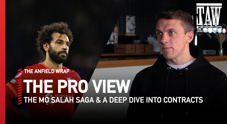 The Mo Salah Saga & A Deep Dive Into Contracts: The Pro View