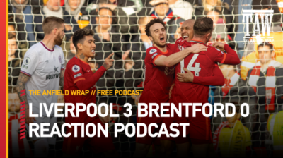 Liverpool 3 Brentford 0 | The Anfield Wrap