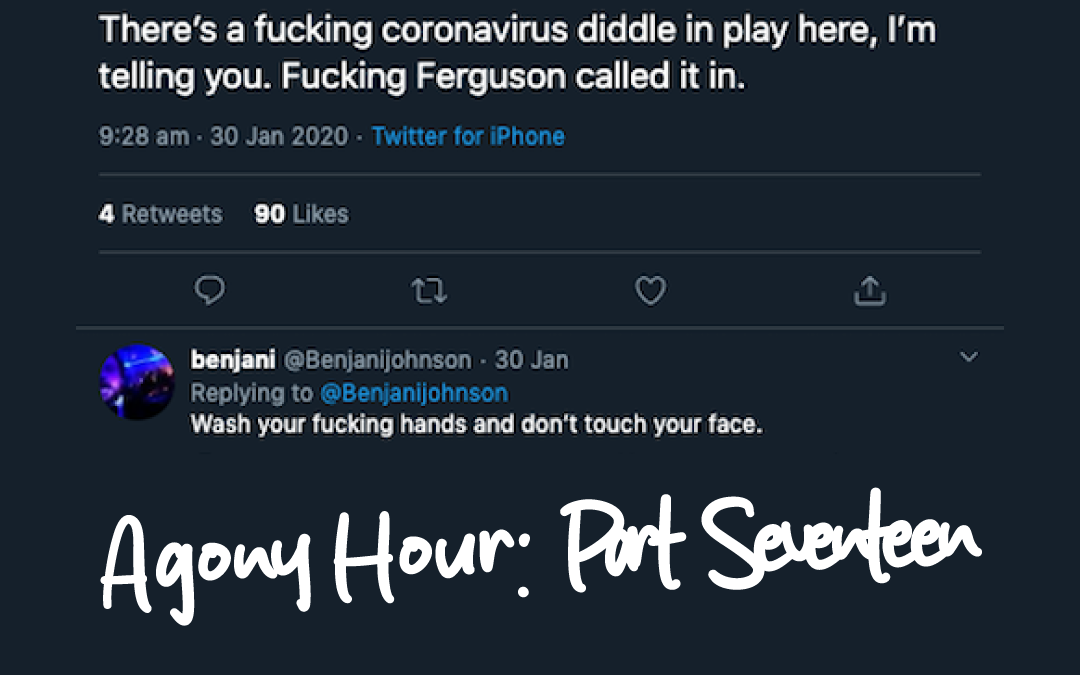 Part Seventeen | Agony Hour