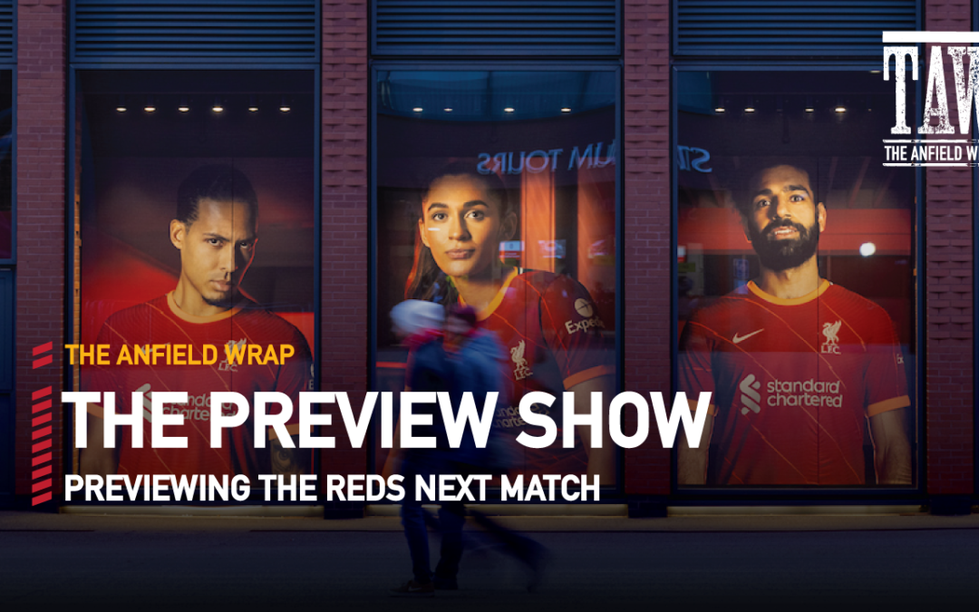 Liverpool v Norwich City | The Preview Show