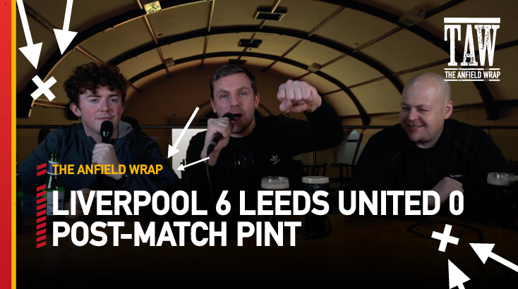 Liverpool 6 Leeds United 0 | Post-Match Pint