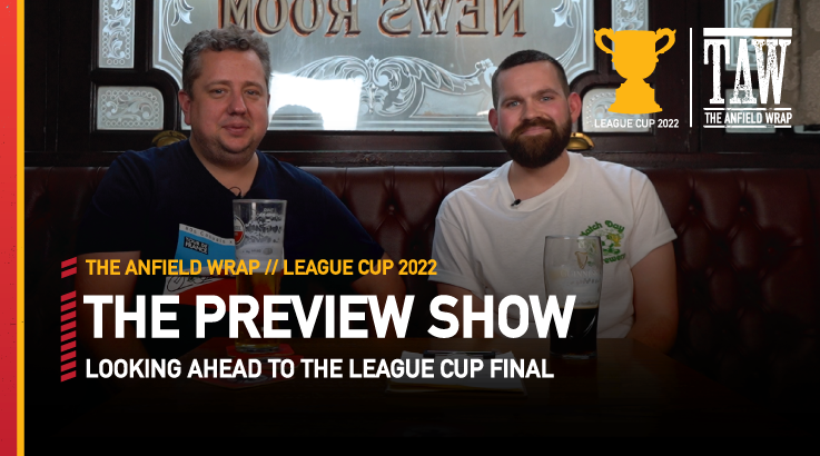 Liverpool v Chelsea - League Cup Final | The Preview Show