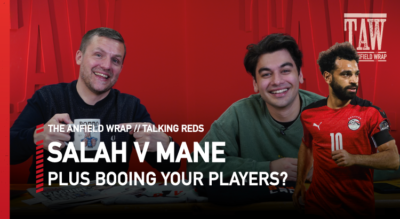 Mo Salah v Sadio Mane & The Harry Maguire Boos | Talking Reds