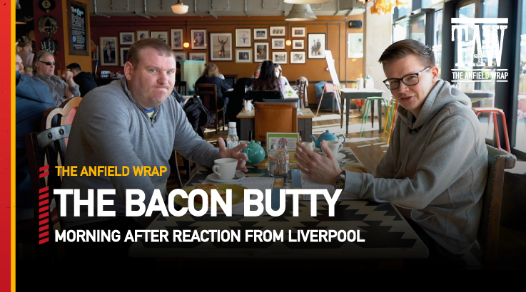 Liverpool v Brighton, Luis Diaz & Mo Salah | The Bacon Butty