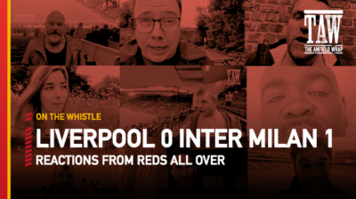 Liverpool 0 (2) Inter Milan 1 (1) | On The Whistle