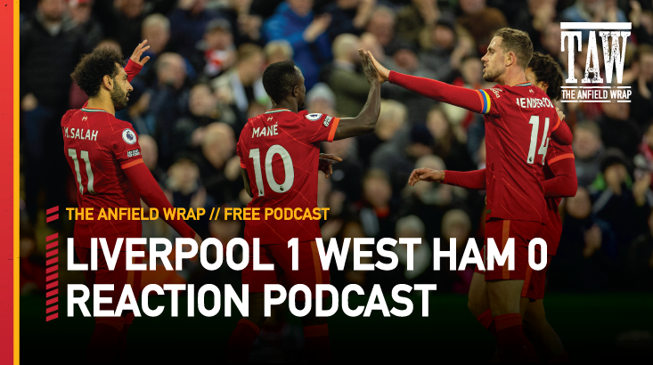 Liverpool 1 West Ham United 0 | The Anfield Wrap