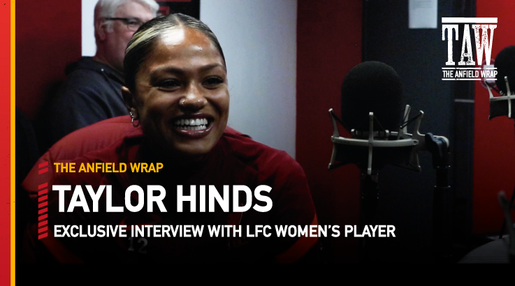 Taylor Hinds Interview | Anfield Wrap Special