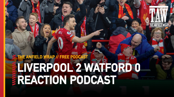Liverpool 2 Watford 0 | The Anfield Wrap