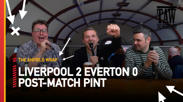 Liverpool 2 Everton 0 | Post-Match Pint
