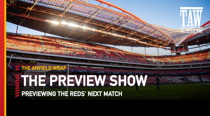 S.L. Benfica v Liverpool | The Preview Show
