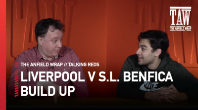 Liverpool v S.L. Benfica: Build Up | Talking Reds