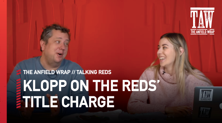 Klopp On Liverpool FC’s Title Charge | Talking Reds