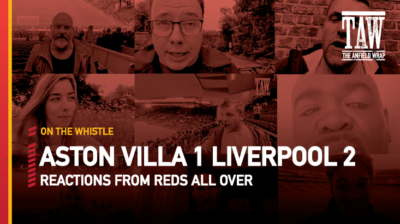 Aston Villa 1 Liverpool 2 | On The Whistle