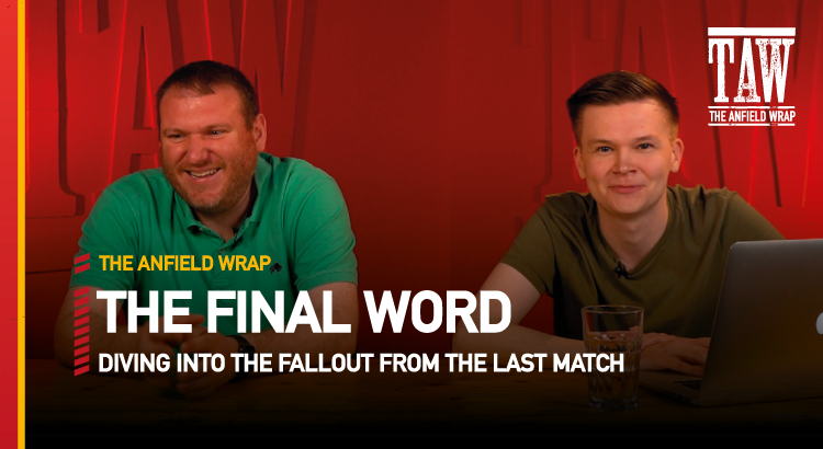 Liverpool 1 Tottenham Hotspur 1 | The Final Word