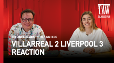 Villarreal 2 (2) Liverpool 3 (5): Reaction | Talking Reds