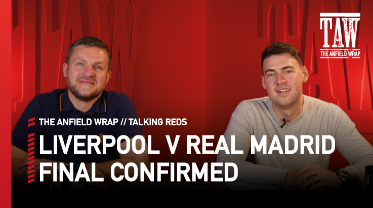 Liverpool v Real Madrid Champions League Final: Reaction | Talking Reds