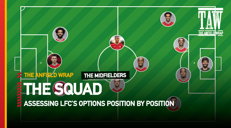 Liverpool FC 2021-22 Midfield | The Squad Review
