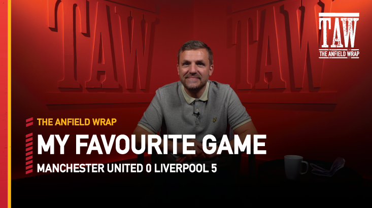 Manchester United 0 Liverpool 5 – 2021-22 | My Favourite Game
