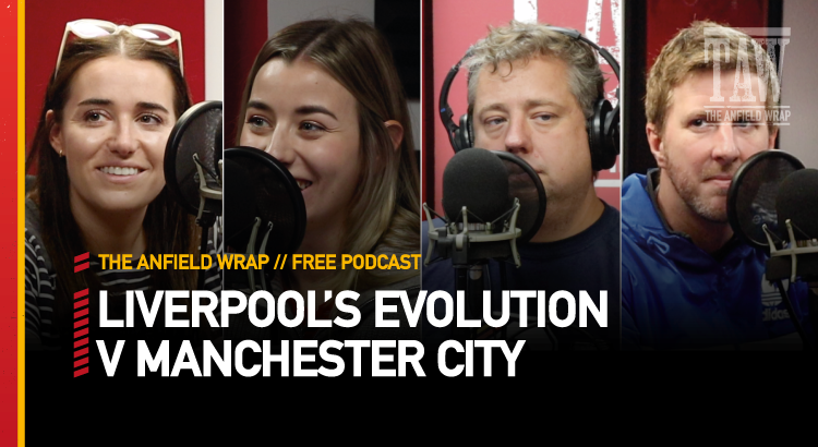 Liverpool’s Evolution v Manchester City | The Anfield Wrap