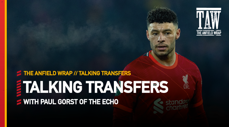 Mo Salah, Joe Gomez & Alex Oxlade-Chamberlain | Talking Transfers