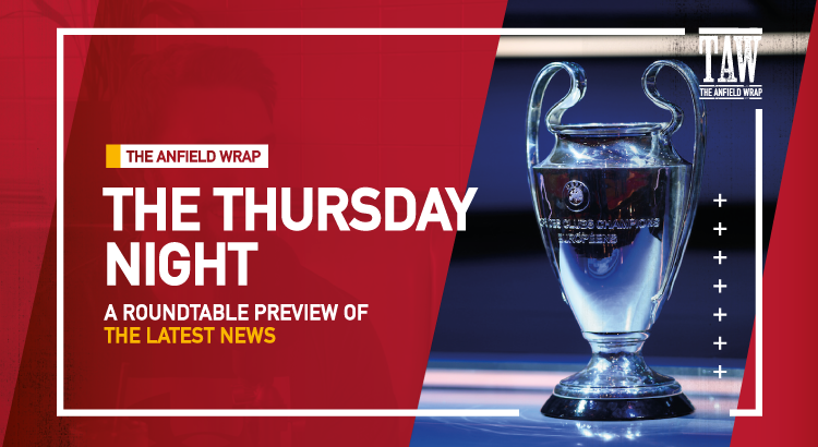 Liverpool’s Champions League Group | The Thursday Night