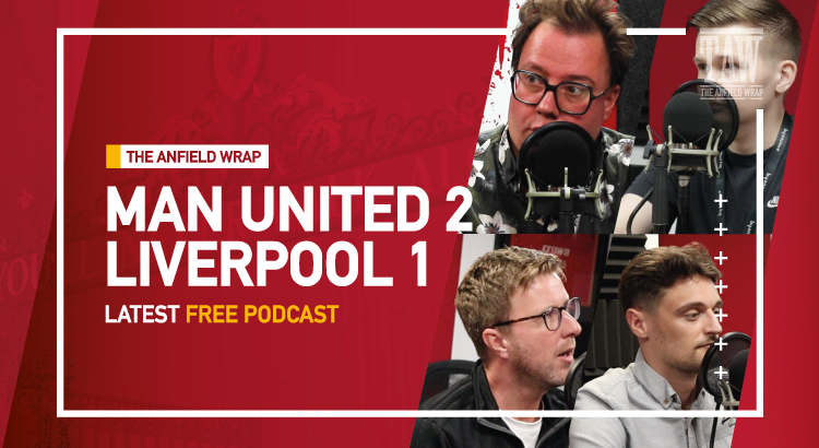 Manchester United 2 Liverpool 1 | The Anfield Wrap