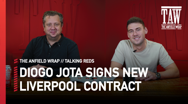 Diogo Jota Signs New Liverpool Deal: Reaction | Talking Reds