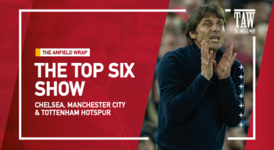 Chelsea, Manchester City & Tottenham Hotspur | Top Six Show