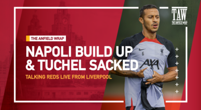 Napoli Build Up & Tuchel Reaction | Talking Reds