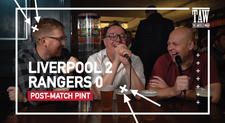 Liverpool 2 Rangers 0 | Post-Match Pint