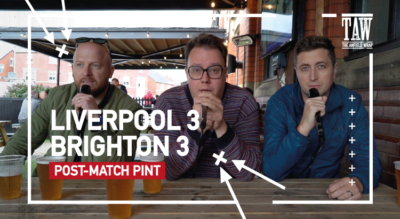 Liverpool 3 Brighton & Hove Albion 3 | Post-Match Pint
